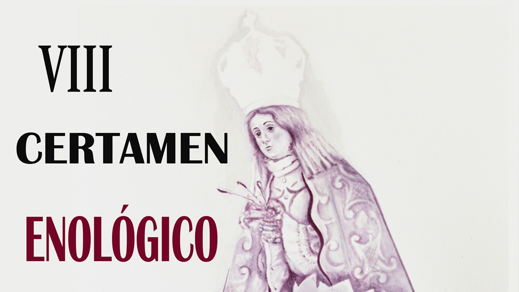 VIII Certamen Enológico FIESTAS DE LA VIRGEN